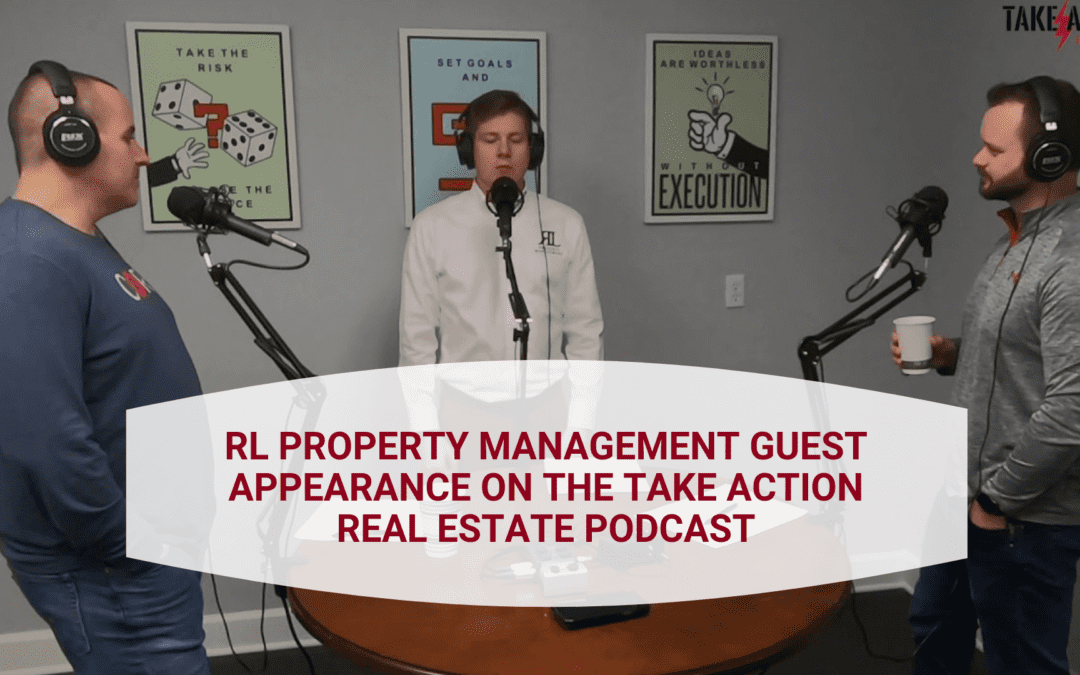 RL Property Management Guest Appearance on The Take Action Real Estate Podcast