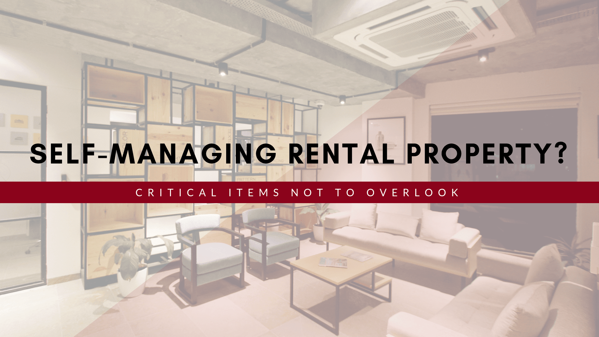 Self-Managing Rental Property? Do NOT Overlook These 5 Critical Items.