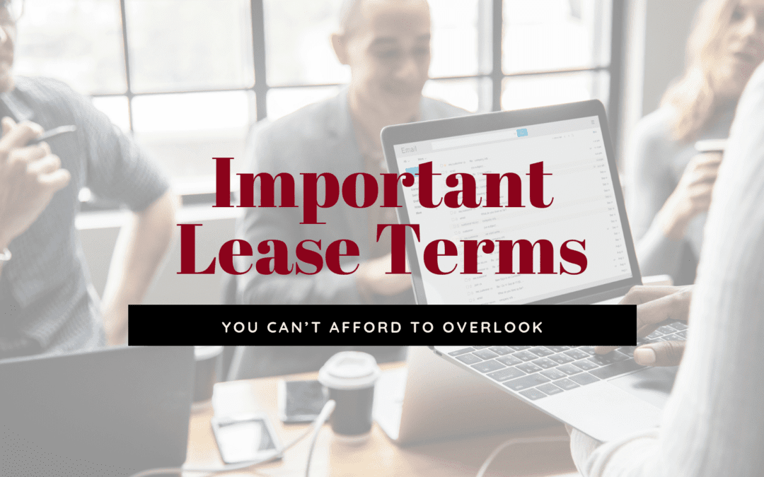 5 Important Lease Terms You Can’t Afford to Overlook