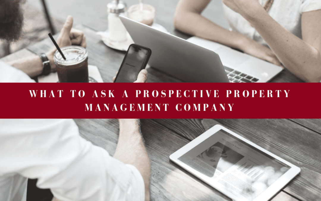 What to Ask a Prospective Property Management Company