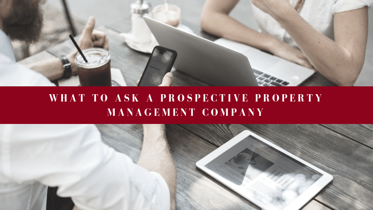 What To Ask A Prospective Property Management Company Rl Property What To Ask A Prospective Property Management Company Rl Property